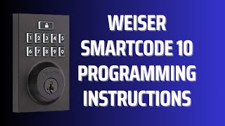 How to Program Weiser SmartCode 10 Door Lock [upl. by Fabrice]