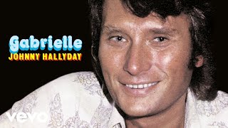 Johnny Hallyday  Gabrielle Audio Officiel [upl. by Castera]