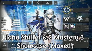 Arknights WIP MAXED Iana Skill 1 amp Skill 2 Mastery 3 Showcase Skill 1 is too plain lol [upl. by Elyrad]