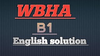 WBHA english solutionB1 [upl. by Evvie]