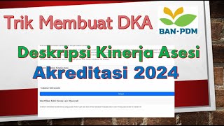 Akreditasi  Trik Membuat Deskripsi Kinerja Asesi DKAAkreditasiIA BAN PDM2024 [upl. by Demodena]