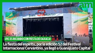 52º Festival Internacional Cervantino es recibido con fiesta oaxaqueña [upl. by Wernher]