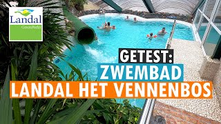 SUBTROPISCH ZWEMBAD 🏊🌴 LANDAL HET VENNENBOS 💚 PARKVAKANTIES [upl. by Mariam800]