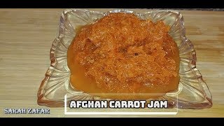 Afghan Carrot Jam Murabba e Zardak [upl. by Aihcropal]