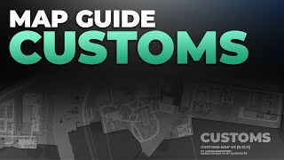 Customs Map Guide  Escape from Tarkov [upl. by Pudens]