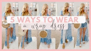 HOW TO WEAR A WRAP DRESS 5 WAYS  SUMMER OUTFIT IDEAS 2019  Amanda John [upl. by Gertie760]