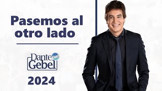 Dante Gebel 125  Pasemos al otro lado [upl. by Mazman]