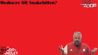 Nebraska Football Mediocre or just Snakebitten [upl. by Herahab]