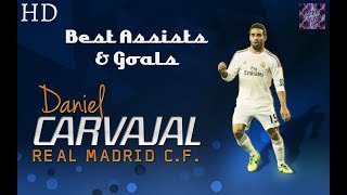 Daniel Carvajal  Best Assists and Goals for Real Madrid  HD [upl. by Cyndi]