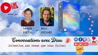 Conversations avec Dieu  avec Marc KUCHARZ auteur [upl. by Eleynad]