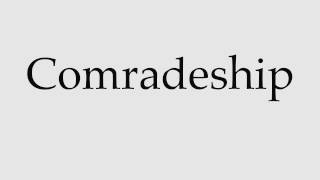 How to Pronounce Comradeship [upl. by Karna]