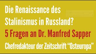 Die Renaissance des Stalinismus in Russland 5 Fragen an Manfred Sapper [upl. by Yatnoed]