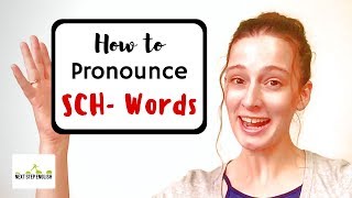 How to Pronounce the SCH Sound at the Beginnings of English Words [upl. by Aldridge]