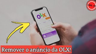 Como Remover o Anúncio da OLX  Passo a Passo [upl. by Krahling]