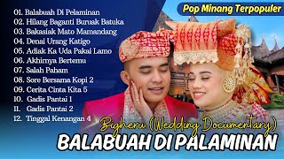 Bigheru  BALABUAH DI PALAMINAN  WEDDING DOCUMENTARY  RESKY amp DILLA  POP MINANG TERPOPULER 2024 [upl. by Rillis761]