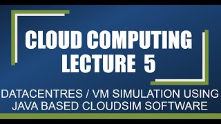 DATACENTREVM SCENARIO WITH DIAGRAM AND SIMULATION USING JAVA BASED CLOUDSIM TOOL [upl. by Tnayrb]