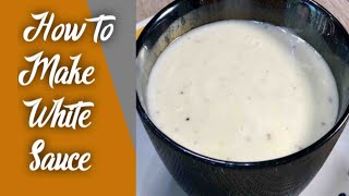 WHITE SAUCE FOR PASTA HOW TO MAKE WHITE SAUCE AT HOME CREAMY WHITE PASTA SAUCE BECHAMEL SAUCE [upl. by Anehta]