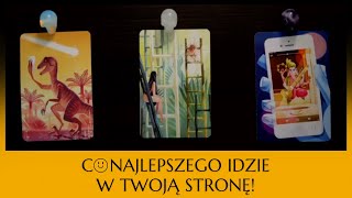 CO 😊NAJLEPSZEGO IDZIE W MOJĄ STRONĘ niemożliwetojest tarot [upl. by Amlet821]