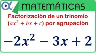 Factorización de un trinomio ax2bxc por agrupación ejemplo 3 de 3  Álgebra  Vitual [upl. by Ellehcrad288]