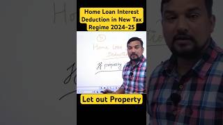 Home Loan Interest Deduction in New Tax Regime 202425 homeloan deductions incometaxreturn [upl. by Eintroc412]