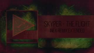 Skyper The Flight INEX Remix Extended [upl. by Ditmore]