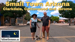 Small Town Arizona  Clarkdale Cottonwood and Jerome [upl. by Barbara]