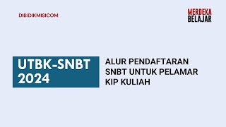 ALUR PENDAFTARAN SNBT UNTUK PELAMAR KIP KULIAH [upl. by Onaivlis]