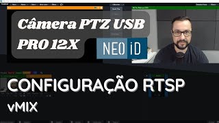 RTSP Câmera PTZ USB PRO 12X NEOID  VMIX [upl. by Dawaj]