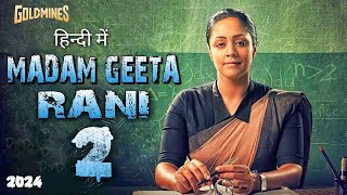 Madam Geeta Rani 2  2024 New Blockbuster South Hindi Dubbed Full Action Movie in 4K  Jyothika [upl. by Ealasaid408]