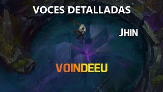 Español europeo Jhin  Voindeeu  Voces e interacciones detalladas [upl. by Llehcram]