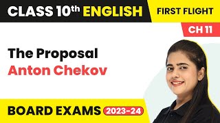 The Proposal  Anton Chekov  Class 10 English Chapter 11 202223 [upl. by Nennek150]