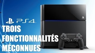 PS4  Trois Fonctionnalités Méconnues [upl. by Atnim]