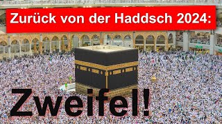 ZURÜCK VON DER HADDSCH Hajj 2024  ZWEIFEL Was tun [upl. by Bogoch]