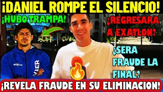 ✅😱DANIEL CORRAL Saca Todo A La Luz REVELA ASQUEROSO FRAUDE DE EXATLON¡YA NO REGRESARA Esto Dijo [upl. by Gun]