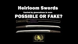 Heirloom Swords Handed Down For Generations  Possible or Fake [upl. by Ordnasil]