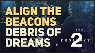 Align the Beacons Shattered Realm Debris of Dreams Destiny 2 [upl. by Itoyj941]