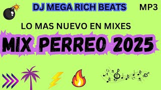 Mix 🔥Perreo Salvaje 💦2025 DISCOTECA MIX l🔥Mix PERREO PARA LAS MALCRIADAS  MEGARICHBEATS®️🔈⏭️🇸🇻🔥 [upl. by Anierdna]