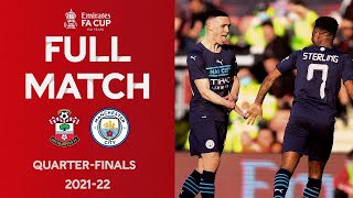 FULL MATCH  Southampton v Manchester City  Emirates FA Cup QuarterFinals 2122 [upl. by Yeniar826]