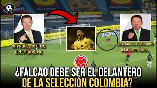 ¿Es FALCAO el Mejor Opción para DELANTERO Principal de la Selección Colombiana Análisis y Opiniones [upl. by Amoritta364]