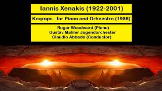 Iannis Xenakis 19222001  Keqrops  for Piano and Orhcestra 1986 [upl. by Caesar757]