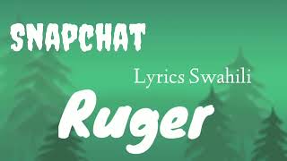 Ruger  Snapchat LyricsSwahili  official video Lyrics Swahili [upl. by Lednik326]