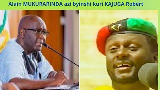 KAJUGA Robert yaba akiriho Alain MUKURARINDA hari icyo abiziho [upl. by Dale]