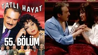 Tatlı Hayat 55 Bölüm [upl. by Rozanna409]