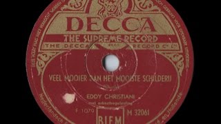 Veel Mooier dan het Mooiste Schilderij  Eddy Christiani 1944 [upl. by Nyliram]