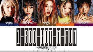 LE SSERAFIM 르세라핌  1800hotnfun Lyrics Color CodedEng [upl. by Ahseiym670]