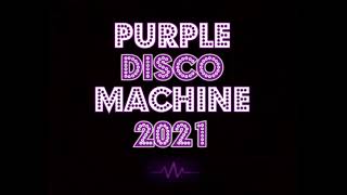 Purple Disco Machine 2021 💜 Best Tracks and Remixes 2 💜 🕺🏾💃🎧🏠 [upl. by Lawley]