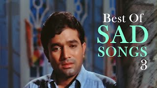 Best of Sad Love Songs HD  Jukebox 3  Top Bollywood Heartbreak Sad Songs [upl. by Lednem881]