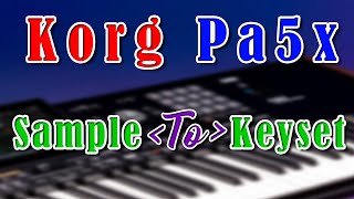 Korg Pa5x Sample to Keyset Video [upl. by Mano275]