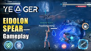 YEAGER Hunter Legend  Eidolon Spear Gameplay [upl. by Anyehs]