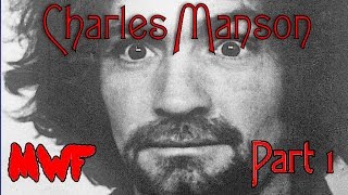 Murder With Friends  The Charles Manson Murders Part 1  Origins [upl. by Mou73]